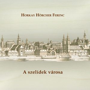 Horkay Hörcher Ferenc új kötete