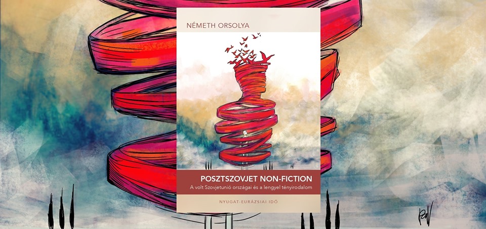 Németh Orsolya: Posztszovjet non-fiction