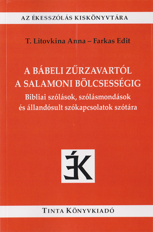 Megjelent Farkas Edit és T. Litovkina Anna bibliai szólásokról szóló könyve