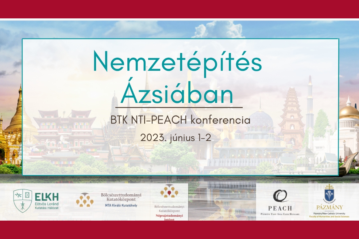 Nemzetépítés Ázsiában: BTK NTI - PEACH konferencia